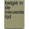 België in de nieuwste tijd by T. Verschaffel