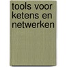 Tools voor ketens en netwerken by Stannie Driessen