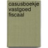 Casusboekje vastgoed fiscaal