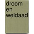 Droom en Weldaad
