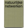 Natuurlijke netwerken by Unknown