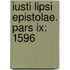 Iusti Lipsi Epistolae. Pars IX: 1596
