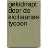 Gekidnapt door de Siciliaanse tycoon by Andie Brock