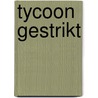Tycoon gestrikt by Kathie Denosky