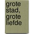 Grote stad, grote liefde