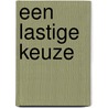 Een lastige keuze door Susan Fox