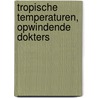 Tropische temperaturen, opwindende dokters by Sue Mackay