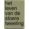 Het leven van de stoere tweeling by Judith Gerritsen en Noortje van den Bout