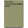 Sara 29 - Onvoorwaardelijke liefde by Ria Maes