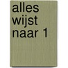 Alles wijst naar 1 by Adrie Millenaar