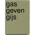 Gas geven Gijs