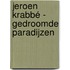 Jeroen Krabbé - Gedroomde paradijzen