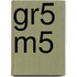 gr5 M5