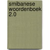 Smibanese Woordenboek 2.0 door Prof. Soortkill