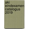 AKI Eindexamen catalogus 2019 door Onbekend