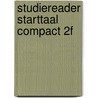 Studiereader Starttaal Compact 2F door Ruud van den Belt