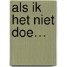 Als Ik het niet doe… door Dolf Jansen