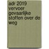 ADR 2019 Vervoer gevaarlijke stoffen over de weg
