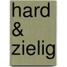 Hard & Zielig by Hans Teeuwen