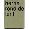 Herrie rond de tent door Hanneke de Hoog