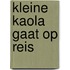 Kleine Kaola gaat op reis