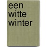 Een witte winter door Michel de Boer