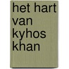 Het Hart van Kyhos Khan by Emmy Schoots
