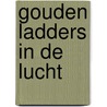 Gouden ladders in de lucht by Bas Jongenelen