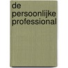 De Persoonlijke Professional by Bea van Bodegom