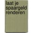 Laat je spaargeld renderen