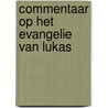 Commentaar op het Evangelie van Lukas door Frederic Louis Godet