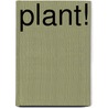 Plant! door Iris van Vliet