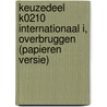 Keuzedeel K0210 Internationaal I, overbruggen (papieren versie) door Savantis