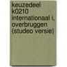 Keuzedeel K0210 Internationaal I, overbruggen (Studeo versie) by Savantis