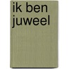 Ik ben Juweel by Harm van Zuthem