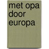 Met opa door Europa door Tamara Bos