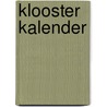 Klooster Kalender by Unknown