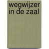 Wegwijzer in de zaal door Rozanne van Maanen en Femke Wanten Daniek Pinkert