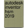 Autodesk Inventor HSM 2019 door B.C.H. Verbeek