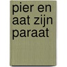 Pier en Aat zijn paraat door Mariska Hammerstein