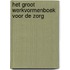 Het groot werkvormenboek voor de zorg