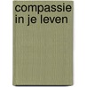 Compassie in je leven door Frits Koster