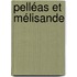 Pelléas et Mélisande