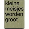 Kleine meisjes worden groot door Asma Claassen