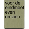 Voor de eindmeet even omzien by Yvo J.D. Peeters