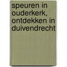Speuren in Ouderkerk, Ontdekken in Duivendrecht door Nienke Peeters