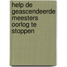 Help de Geascendeerde Meesters oorlog te stoppen door Kim Michaels