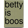 Betty is boos door Peter de Ruiter