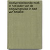 Biodiversiteitsonderzoek in het kader van de omgevingsvisie in Hart van Holland by M. van 'T. Zelfde
