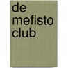 De Mefisto Club by Tess Gerritsen